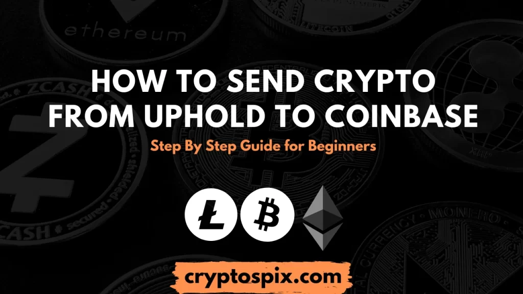 How To Send Crypto From Uphold To Coinbase